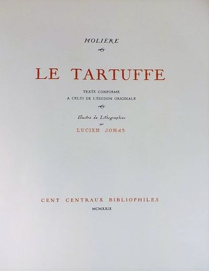 null MOLIERE. Le Tartuffe. Paris, Cent Centraux Bibliophiles, 1929. Grand in-4° broché.
	...