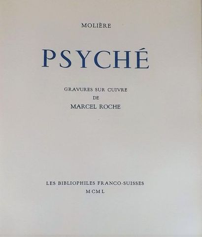 null MOLIÈRE. Psyché. Paris, Les Bibliophiles Franco-Suisses, 1950. In-4° en feuilles,...