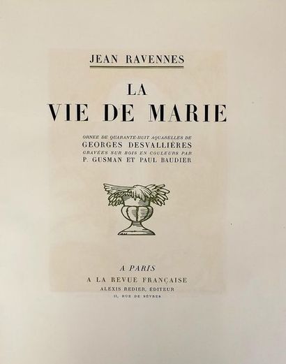 null RAVENNES (J.). La vie de Marie. Paris, La Revue Française, 1928. In-4° broché,...