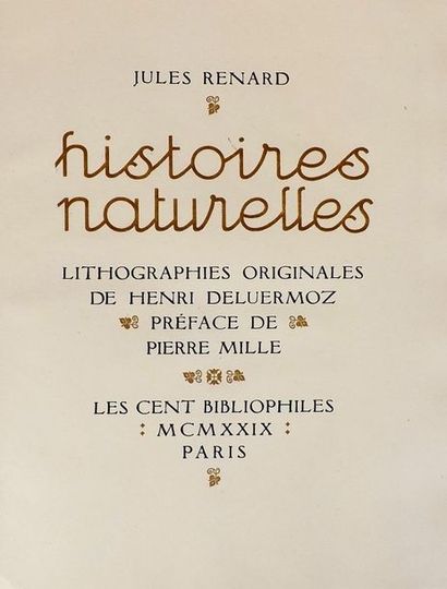 null RENARD (J.). Histoires naturelles. Paris, Les Cent bibliophiles, 1929. In-4°...