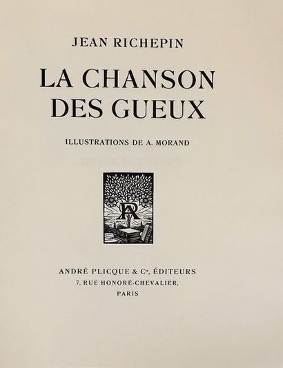 null RICHEPIN (J.). La chanson des gueux. Paris, Plicque, 1927. In-8 broché.
	Illustrations...
