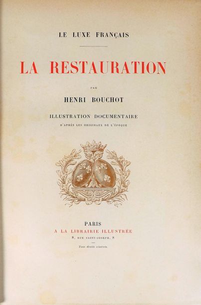 null BOUCHOT (Henri). Le Luxe en France. La Restauration. Illustration documentaire...