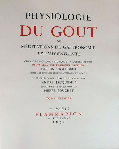 null BRILLAT-SAVARIN. The physiology of taste. Paris, Flammarion, 1951. 2 vol. in-4°...