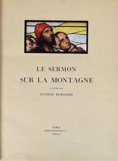 null [BURNAND (E.)]. Le sermon sur la montagne. Paris, Berger-Levrault, 1914. In-4°,...