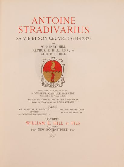 null STRADIVARIUS – HILL (E.H.). Antoine Stradivarius, sa vie, son oeuvre (1644-1737)....