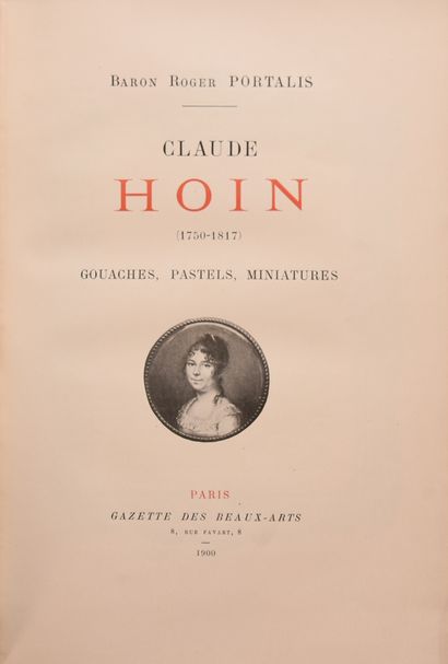 null HOIN (Cl.) - PORTALIS (R.). Claude Hoin, 1750-1817. Gouaches, Pastels, Miniatures....