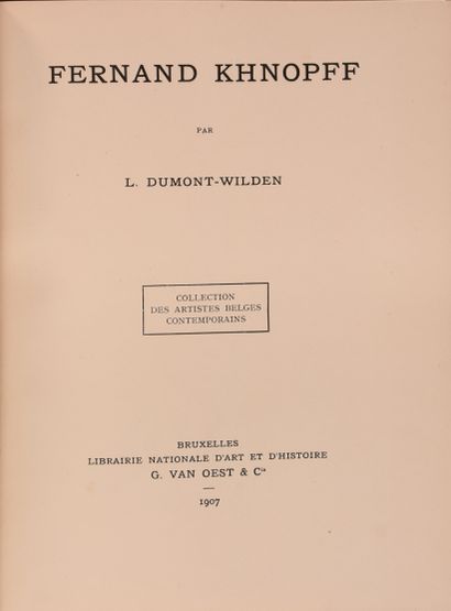 null KHNOPFF (F.) - DUMONT - WILDEN (L.). Fernand Khnopff by L. Dumont-Wilden. Brussels,...