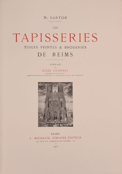 null SARTOR (M.). Les tapisseries, toiles peintes et broderies de Reims. Reims, Michaud,...