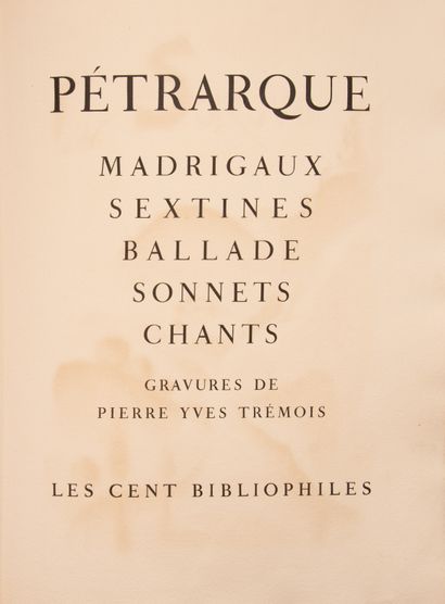 null PETRARCH. Madrigals, sextines, ballads, sonnets, songs. Paris, Société des cent...