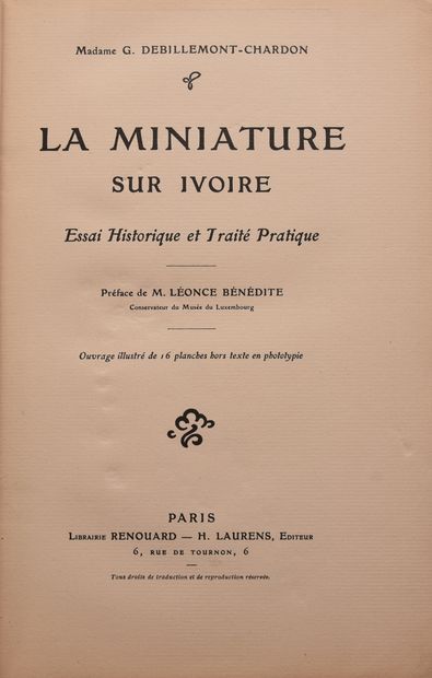 null DEBILLEMONT-CHARDON (Mme G.). La miniature sur ivoire. Essai historique et traité...