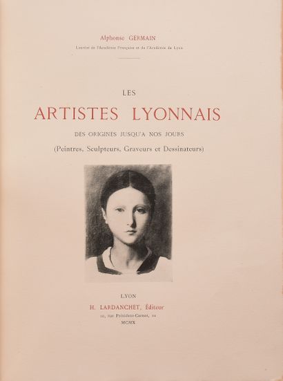 null GERMAIN (A.). Les artistes lyonnais des origines jusqu’à nos jours. Lyon, Lardanchet,...