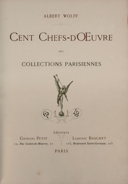 null WOLFF (A.). Cent chefs-d’œuvre des collections parisiennes. Paris, Petit, Baschet,...