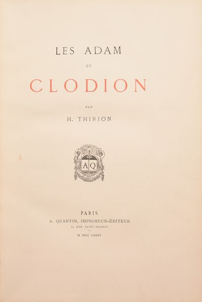 null CLODION (C. M.) - THIRION (H.). Les Adam et Clodion. Paris, Quantin, 1885. In-4°,...