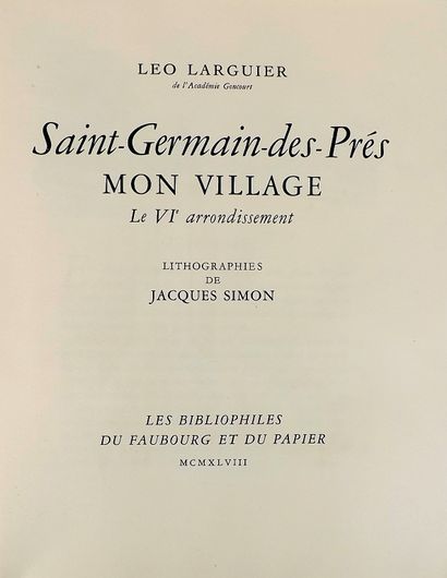 null LARGUIER (Léo). Saint-Germain-des-Prés. Mon village. Le VI° arrondissement....