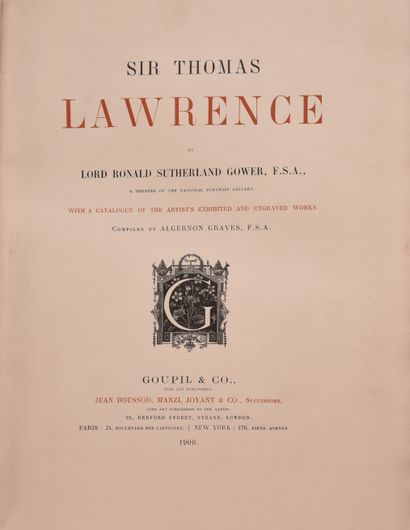 null LAWRENCE (Th.) – GOWER (R.S.). Sir Thomas Lawrence, with the catalogue of the...