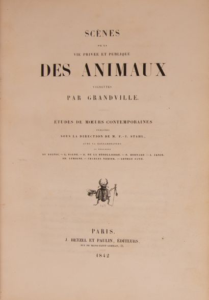 null GRANDVILLE. Scenes of the private and public life of animals. Paris, J. Hetzel,...