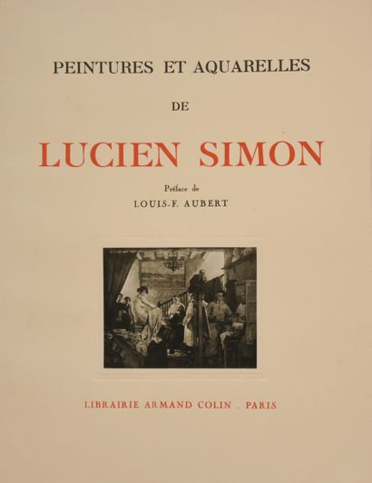 null SIMON (L.) - AUBERT (L. F.). Paintings and watercolours by Lucien Simon. Paris,...