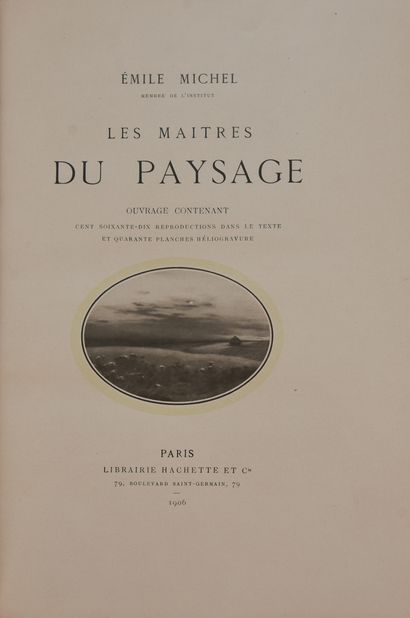 null MICHEL (E.). Les maitres du paysage. Paris, Hachette, 1906. In-4°, demi-chagrin...