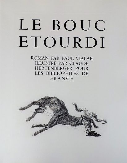 null VIALAR (P.). Le bouc étourdi. S.l, Bibliophiles de France, 1951. In-4° en feuilles,...