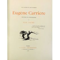 null FAURE (Élie). EUGENE CARRIERE, painter and lithographer. Paris, Floury, 1908....