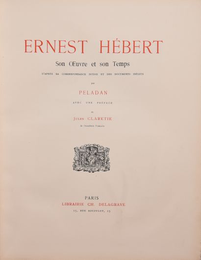 null HEBERT (E.) – PELADAN (J.). Ernest Hébert, son œuvre et son temps d’après sa...