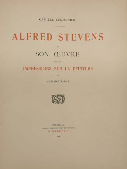 null STEVENS (A.) - LEMONNIER (C.). Alfred Stevens and his work followed by impressions...