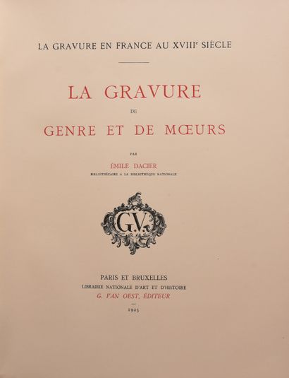 null DACIER (E.). La Gravure en France au XVIIIe siècle. La Gravure de genre et de...