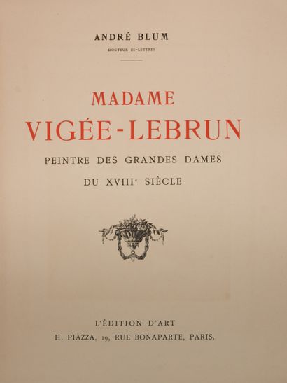 null VIGEE-LEBRUN - BLUM (A.). Madame Vigée-Lebrun painter of the great ladies of...