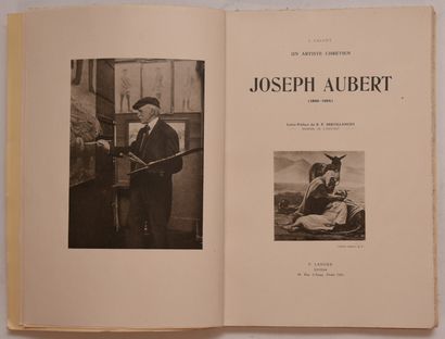 null AUBERT (J.) - CALVET (J.). Un artiste chrétien Joseph Aubert (1849-1924). Paris,...