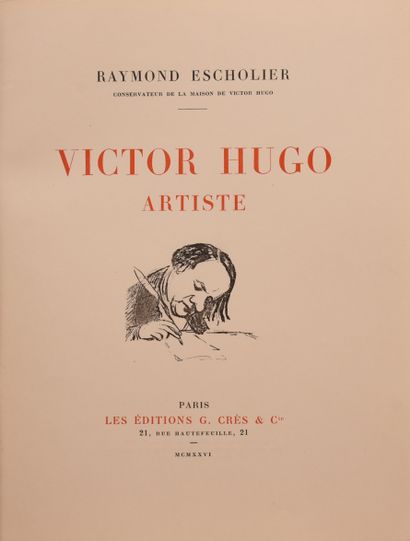 null HUGO (V.) – ESCHOLIER (R). Victor Hugo Artiste. Paris, Crès, 1926. In-4°, broché,...