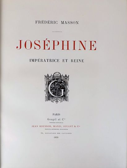 null MASSON (Fr). Joséphine, Empress and Queen. Paris, Goupil, 1899. In-4°, half...