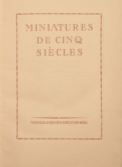 null [BEAUX-ARTS]. Miniatures de cinq siècles. Bâle, Neufeld et Henius, sans date....
