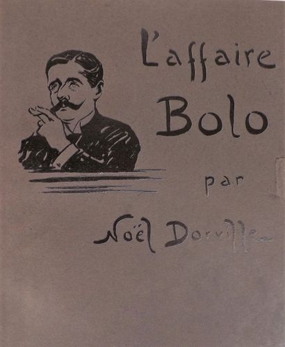 BOLO-PACHA] - DORVILLE (Noël). The Bolo Trial...