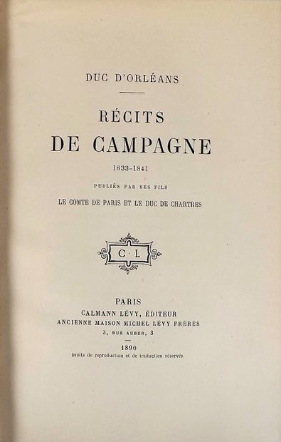 null ORLÉANS (Duke of). Campaign of the Army of Africa 1835-1839. - Letters 1825-1842....