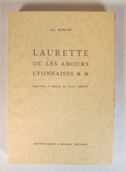 null DUFOURT (Jean). Laurette ou les amours Lyonnaises. Grenoble, Didier Richard,...