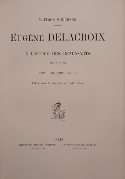 null DELACROIX (E.) - VACHON (M.). Eugène Delacroix à l’école des Beaux-Arts. Paris,...