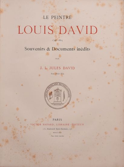 null DAVID (L.) - DAVID (Jules). Le Peintre Louis David. 1748-1825. Souvenirs documents...