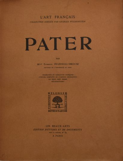 null PATER - INGERSOLL - SMOUSE (F.). Pater. Biographie et Catalogue critique. Paris,...