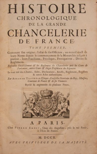 null TESSEREAU (Abraham). Histoire chronologique de la grande Chancellerie de France....