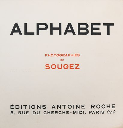 null SOUGEZ (Emmanuel). ALPHABET. Paris, Éditions Antoine Roche, 1932. In-8 (17 x...