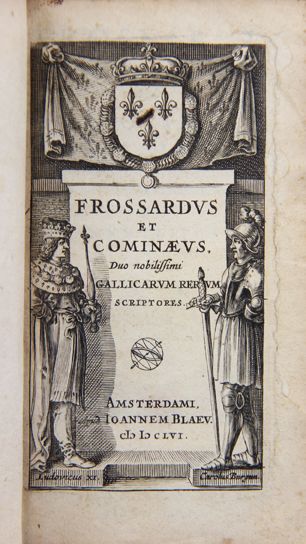 null FROISSART (Jean) - COMMINES (Ph. de). Frossardus et Cominaeus, duo nobillisimi...