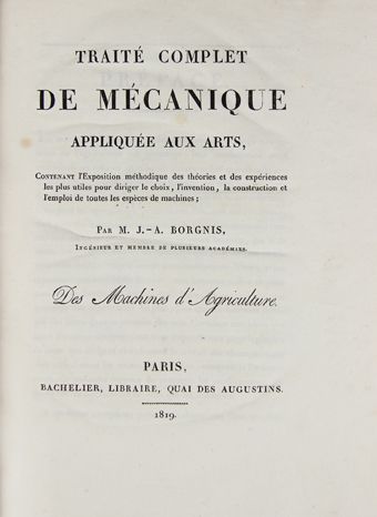 null BORGNIS (G.A.). Des Machines d'Agriculture. Paris, Bachelier, 1819. In-4° de...