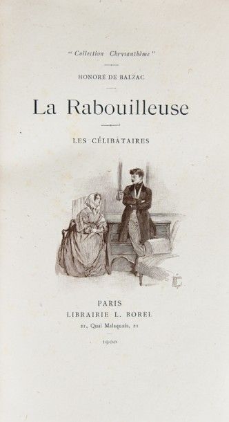 null BALZAC (H. de). La Rabouilleuse – Les célibataires. Paris, L. Borel, 1900. In-8,...