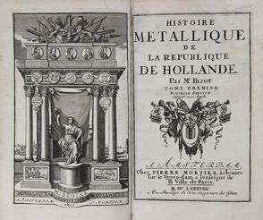 BIZOT (Pierre) 
Histoire métallique de la république de Hollande. Nouvelle édition...