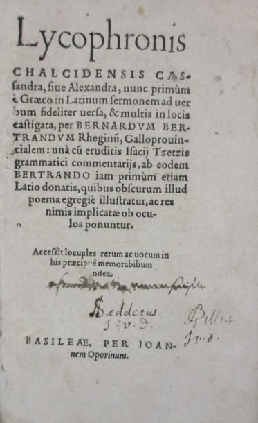 LYCOPHRON 
Cassandra, sive Alexandra... Bâle, Joannis Oporinus, 1558. In-8 de 387-66...