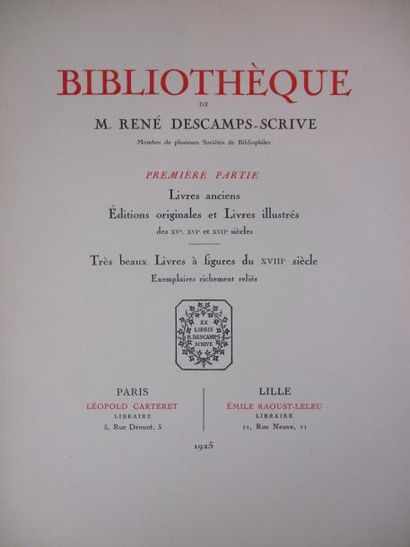 DESCAMPS-SCRIVE 
Catalogue de la Bibliothèque de René Descamps-Scrive. Paris & Lille,...