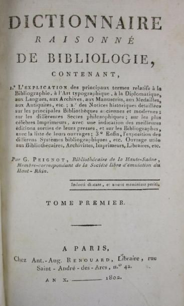 PEIGNOT (G) 
Dictionnaire raisonné de bibliologie. Paris, Chez Antoine-Auguste Renouard,...