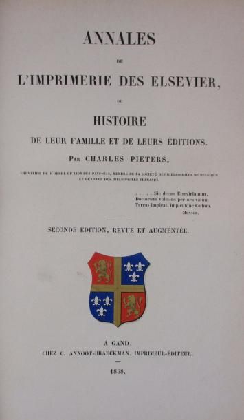 PIETERS (Charles) 
Annales de l'Imprimerie des Elsevier ou histoire de leur famille...