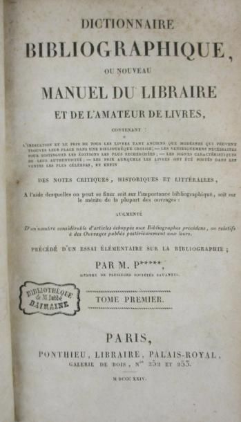 PSAUME (Étienne) 
Dictionnaire bibliographique ou nouveau Manuel du Libraire et de...