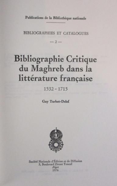 TURBET-DELOF (Guy) 
Bibliographie critique du Maghreb dans la littérature française.
1532-1715....
